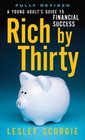 Rich by Thirty A Young Adult's Guide to Financial Success