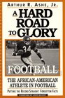 A Hard Road To Glory A History Of The African American Athlete Football