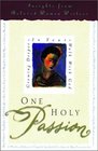 One Holy Passion Insights from Beloved Women Writers
