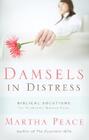 Damsels in Distress Biblical Solutions for Problems Women Face