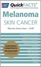 QuickFACTS Melanoma Skin Cancer What You Need to KnowNOW