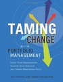Taming Change With Portfolio Management Unify Your Organization Sharpen Your Strategy and Create Measurable Value