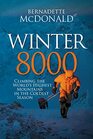 Winter 8000 Climbing the world's highest mountains in the coldest season