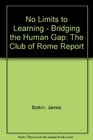 No Limits to Learning  Bridging the Human Gap The Club of Rome Report