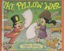 The Pillow War