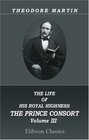 The Life of His Royal Highness the Prince Consort Volume 3