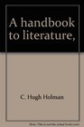 A Handbook to Literature