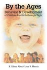 By The Ages Behavior  Development of Children Prebirth through 8