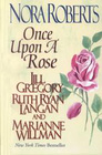 Once Upon a Rose Winter Rose / The Rose and the Sword / The Roses of Glenross / The Fairest Rose