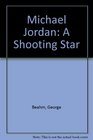 Michael Jordan A Shooting Star