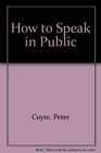 How to Speak in Public