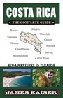 Costa Rica: The Complete Guide: Eco-adventures in Paradise