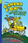Banana Fox and the Secret Sour Society A Graphix Chapters Book