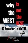 Why the West is not the Best  10 Superiority MYTHS