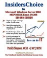 InsidersChoice to MCP/MCSE Exam 70298 Windows Server 2003 Certification Designing Security for a Microsoft Windows Server 2003 Network  Second Edition
