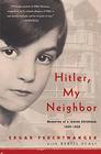 Hitler My Neighbor Memories of a Jewish Childhood 19291939