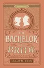 The Bachelor and the Bride (Dread Penny Society, Bk 4)
