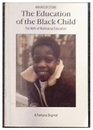 The Education of the Black Child The Myth of Multiracial Education