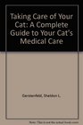 Taking Care of Your Cat A Complete Guide to Your Cat's Medical Care