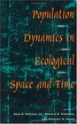 Population Dynamics in Ecological Space and Time