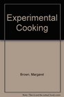Experimental Cooking