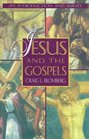 Jesus and the Gospels An Introduction and Survey
