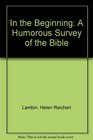 In the Beginning A Humorous Survey of the Bible