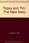 Topsy and Tim The New Baby