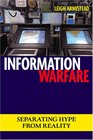 Information Warfare: Separating Hype from Reality (Issues in Twenty-First Century Warfare)