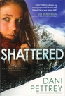 Shattered (Alaskan Courage, Bk 2)