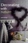 Decorating with Nature By Janet Bridge 1998 publication
