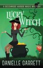 Lucky Witch A Beechwood Harbor Magic Mystery
