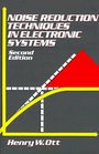 Noise Reduction Techniques in Electronic Systems 2nd Edition