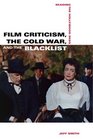 Film Criticism the Cold War and the Blacklist Reading the Hollywood Reds