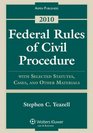 Federal Rules Civil Procedure W/ Select Statutes  Material 2010