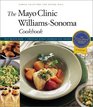 The Mayo Clinic WilliamsSonoma Cookbook Simple Solutions for Eating Well