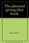 The planned giving idea book