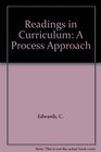 Readings in Curriculum A Process Approach