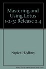 Mastering and Using Lotus 123 Release 24/Book and Disk