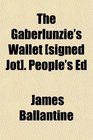 The Gaberlunzie's Wallet  People's Ed