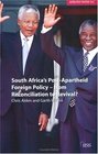 South Africa's Post Apartheid Foreign Policy From Reconciliation to Revival