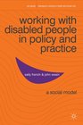 Working with Disabled People in Policy and Practice A Social Model