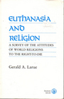 Euthanasia and Religion A Survey of the Attitudes of World Religions to the RightToDie