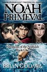 Noah Primeval: Chronicles of the Nephilim Book I