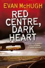 Red Centre Dark Heart