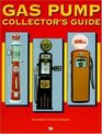 Gas Pump Collector's Guide