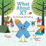 What About X? An Alphabet Adventure