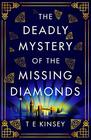 The Deadly Mystery of the Missing Diamonds (A Dizzy Heights Mystery)