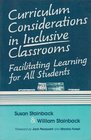 Curriculum Considerations in Inclusive Classrooms Facilitating Learning for All Students