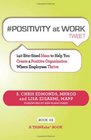 POSITIVITY at WORK tweet Book01 140 BiteSized Ideas to Help You Create a Positive Organization Where Employees Thrive